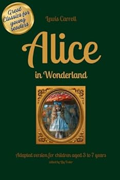 Paperback Alice in Wonderland - Great Classics for Young Readers: Adapted version for children aged 3 to 7, with illustrations Book