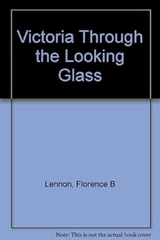 Hardcover Victoria Through the Looking Glass Book