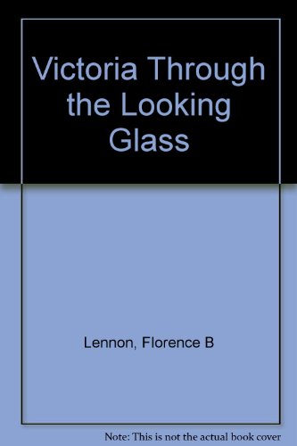 Victoria Through the Looking Glass B001NDRFZ6 Book Cover