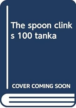 Tankobon Hardcover The spoon clinks 100 tanka ISBN: 4876015465 (2000) [Japanese Import] Book