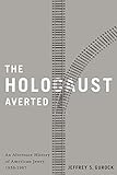 The Holocaust Averted: An Alternate History of American Jewry, 1938-1967