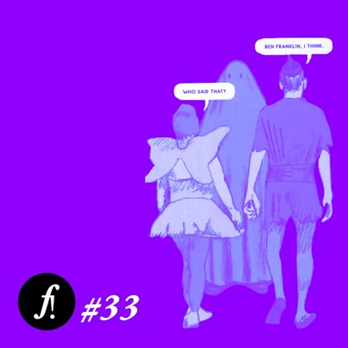 F!# 33. Aqui & A Ghost Story