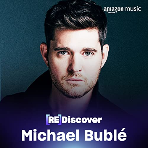 REDISCOVER Michael Bublé