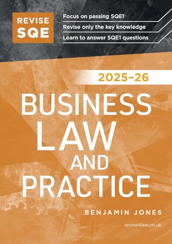 Revise SQE Business Law and Practice 2025/26 | Revision Guides for SQE1 | Solicitor’s Qualifying Exam | Up to date with 2025 Specification: SQE1 Revision Guide