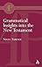 Grammatical Insights into the New Testament (Bloomsbury Academic Collections: Biblical Studies)