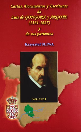 Portada de Cartas, documentos y escrituras de luis de góngora y argote y de sus parientes