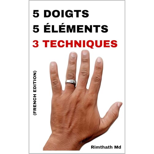 5 Doigts, 5 Éléments : 3 Techniques Audiolibro Por Rimthath Md arte de portada