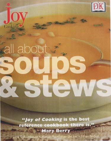 Joy of Cooking: All About Soups & Stews