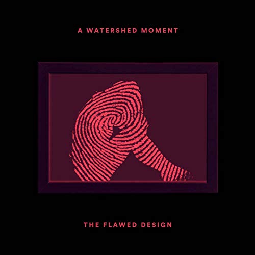Play The Flawed Design by A Watershed Moment on Amazon Music