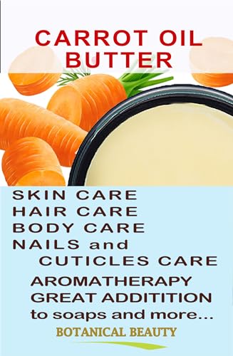 Botanical Beauty CARROT SEED OIL BUTTER Pure Natural Virgin Unrefined RAW 8 Fl. Oz.- 240 ml for FACE, SKIN, BODY, DAMAGED HAIR, NAILS. Rich in Beta Carotene, Vitamin E
