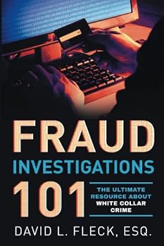 Paperback Fraud Investigations 101: The Ultimate Resource About White Collar Crime Book