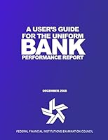 A User's Guide for the Uniform Bank Performance Report 1505299667 Book Cover