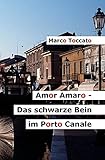  Amor Amaro - Das schwarze Bein im Porto Canale