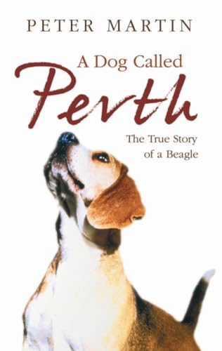 Image of A Dog Called Perth: The True Story of a Beagle