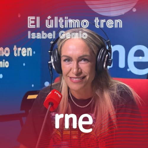 El último tren - Tertulia de mujeres con Luján Argüelles, Marisol Galdón y Rosa Villacastín