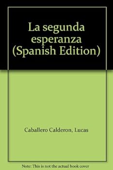 Unknown Binding "La segunda esperanza" (Spanish Edition) [Spanish] Book
