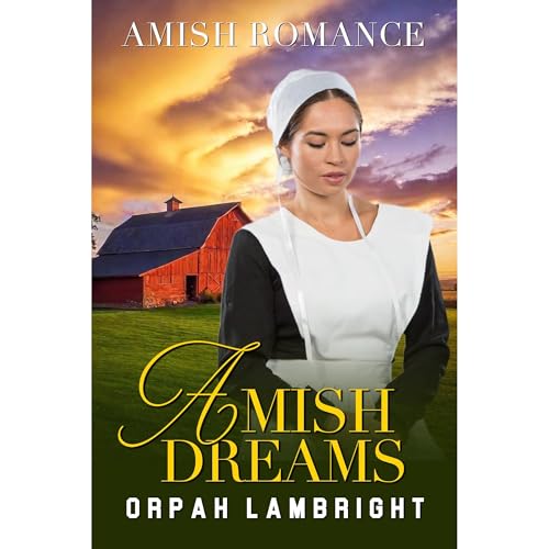 Amish Dreams (By Orpah Lambright) episode artwork