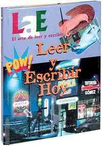 Leer y escribir hoy/ Reading and Writing Today (El Arte De Leer Y Escribir/ the Art of Reading and Writing)