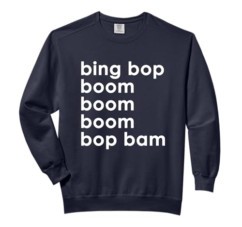 Bing Bop Boom Boom Boom Bop Bam Comfort Colors Adult Sweatshirt