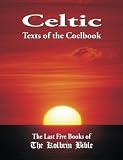Celtic Texts of the Coelbook: The Last Five Books of the Kolbrin Bible