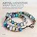 Artful Handmade Wrap Bracelets: A Complete Guide to Creating Sophisticated Braided Jewelry Incorporating Precious Metals and Stones