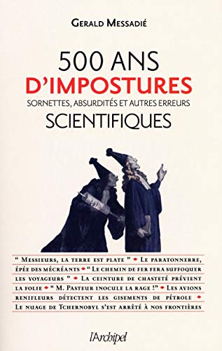 500 ans d'impostures, sornettes, absurdités et autres erreurs scientifiques Livre eBook France