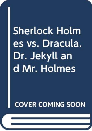 Sherlock Holmes vs. Dracula. Dr. Jekyll and Mr.... B0006QGQYC Book Cover