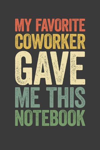 My Favorite Coworker Gave Me This Notebook: 6 x 9 Blank Lined Notebook Journal Vintage - Funny Saying Sarcastic Work Gag Gift for Office Coworkers, Employees, Team, Adults, Boss image 2