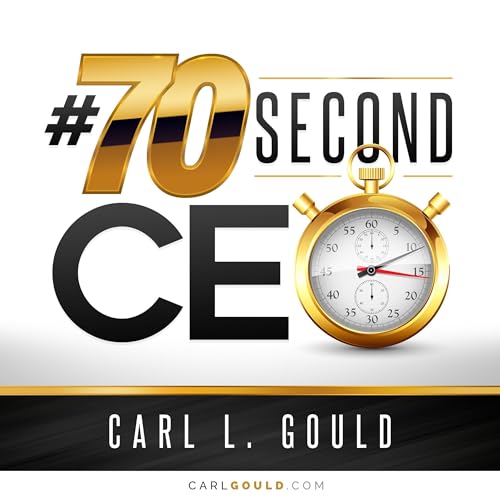 Carl Gould-#70SecondCEO- Muddy Fish or Clean Fish: Understanding Your Business Style