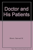 the doctor and his patient (with a new introduction) 0029038901 Book Cover