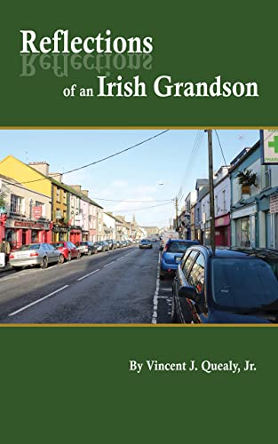 Reflections of an Irish Grandson: A story of Grandmother Bridget (Meade) Quealy and the Meade family of Miltown Malbay, County Clare, Ireland