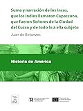 cuzco jeu  Suma y narracion de los Incas, que los indios llamaron Capaccuna, que fueron Señores de la Ciudad del Cuzco y de todo lo á ella subjeto (Colección Biblioteca Nacional de España)