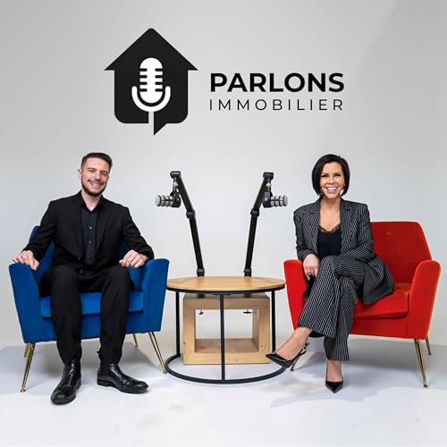 Parlons Immobilier Podcast Por &Eacute;quipe Annie & Jasmin arte de portada
