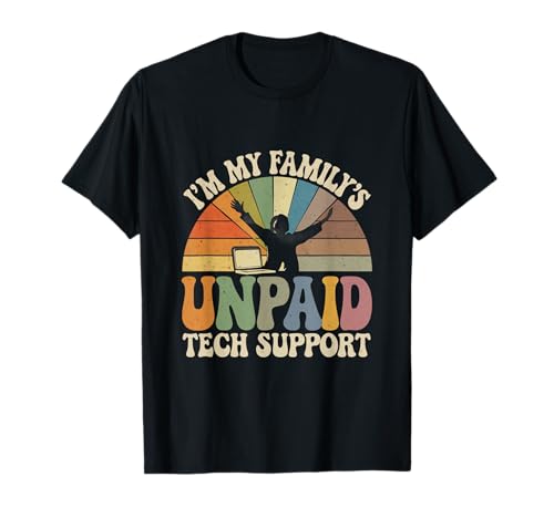 Mèmes informatiques amusants sur le support technique non rémunéré de I'm My Family T-Shirt