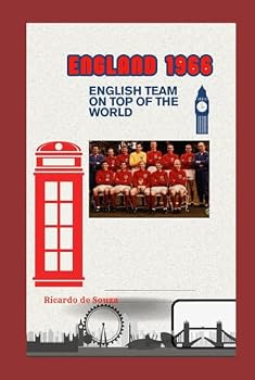 Hardcover ENGLAND 1966: ENGLISH TEAM ON TOP OF THE WORLD Book