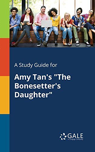 Image of A study guide for Amy Tan's "The Bonesetter's Daughter" (Novels for Students)