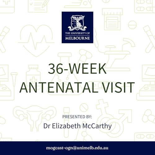 36-week Antenatal Visit - Dr Elizabeth McCarthy