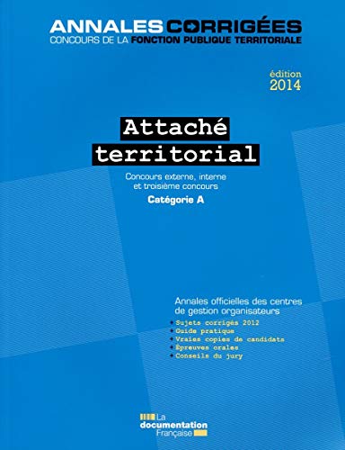 Télécharger Attaché territorial 2014 - Concours externe, interne et 3e concours - Catégorie A Livre PDF Gratuit