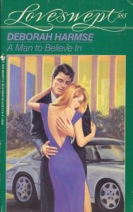 A MAN TO BELIEVE IN (Loveswept, No 585)