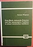 Ernst Blochs ästhetische Kriterien und ihre interpretative Funktion in seinen Literarischen Aufsätzen - Hermann Wiegmann 