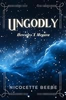 Ungodly: Hercules X Megara Romantasy B0DVRTGLLC Book Cover