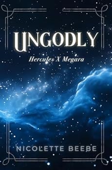 Ungodly: Hercules X Megara Romantasy
