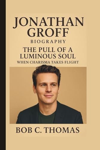 JONATHAN GROFF: THE PULL OF A LUMINOUS SOUL WHEN CHARISMA TAKES FLIGHT für 16,53 EUR bei amazon.de Bild: JONATHAN GROFF: THE PULL OF A LUMINOUS SOUL WHEN CHARISMA TAKES FLIGHT für 16,53 EUR bei amazon.de