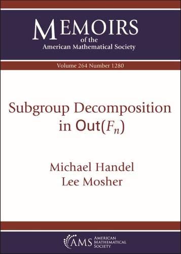 Subgroup Decomposition in Mathrm Out F N (Memoirs of the American Mathematical Society)