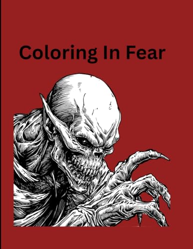 Coloring In Fear: Horror Coloring Book