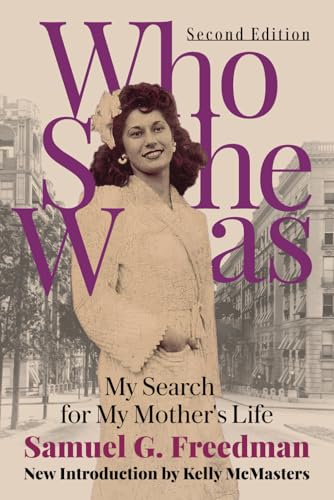 Who She Was: My Search for My Mother’s Life