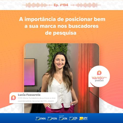 Posicionando bem a marca nos buscadores de pesquisa | Lucia Fassarela, COO da p.move | #194 Podcast Por capa