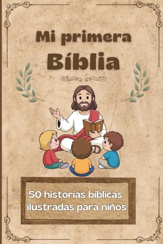 Mi primera biblia: 50 historias bíblicas ilustradas para niños