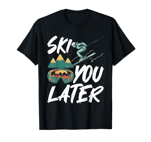 Skifahren Kinder SKI YOU LATER Lustiges Ski Ferien T-Shirt