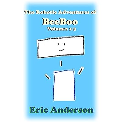 The Robotic Adventures of BeeBoo, Volumes 1-3